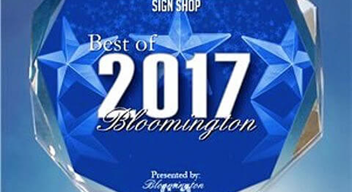 2017 Best of Bloomington Award in the Sign Shop category