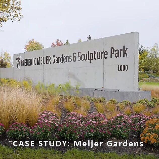 CASE STUDY: Meijer Gardens